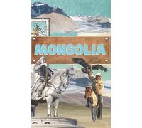 Mongolia Travel Journal: Lightweight Paperback 5X8 Travel Notebook with 100 Blank Pages and 50 Inspirational Quotes | Travel Diary for Adventure, Reflection, Unscripted Life | Gifts for Travelers