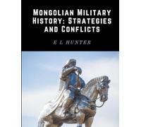 Mongolian Military History: Strategies and Conflicts
