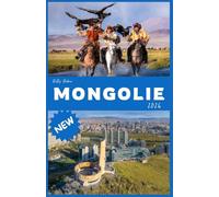MONGOLIE Guide de voyage 2026
