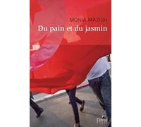 Monia Mazigh Du pain et du jasmin (Tascabile)
