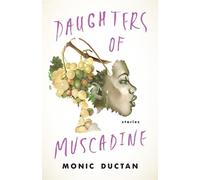 Monic Ductan Daughters of Muscadine (Copertina rigida)