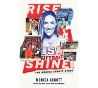Monica Abbott Rob Schriver Debby Schriver Rise and Shine (Tascabile)