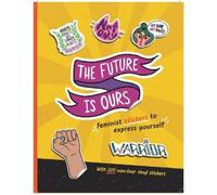 Monica Alexander The Future Is Ours (Tascabile) Sticker Power