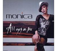 Monica - All Eyes on Me [Import]