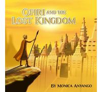 Monica Anyango Ofiri and the lost Kingdom (Copertina rigida)