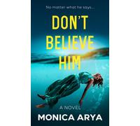 Monica Arya Don't Believe Him (Tascabile)