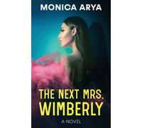 Monica Arya The Next Mrs. Wimberly (Tascabile)