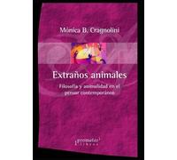 Mónica B Cragnolini Extraños animales (Tascabile)