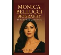 MONICA BELLUCCI BIOGRAPHY: The Timeless Beauty of Italian Cinema
