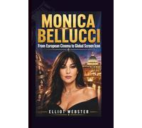 MONICA BELLUCCI: From European Cinema to Global Screen Icon