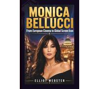 MONICA BELLUCCI: From European Cinema to Global Screen Icon