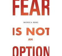 Monica Berg Fear is Not an Option (Tascabile)