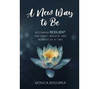 Monica Bodurka A New Way to Be (Tascabile)
