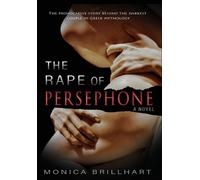 Monica Brillhart The Rape of Persephone (Copertina rigida)