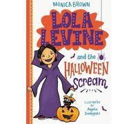 Monica Brown Lola Levine and the Halloween Scream (Tascabile) Lola Levine