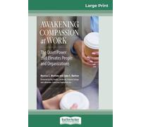 Monica C Worline Jane E Dutton Awakening Compassion at Work (Tascabile)