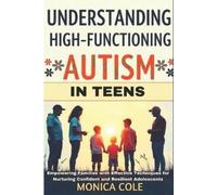 Monica Cole Understanding and Managing High-Functioning Autism in Te (Tascabile)