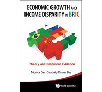 Monica Das Sand Economic Growth And Income Disparity In Bric: (Copertina rigida)