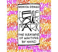 Monica Dengo Leave Your Mark (Copertina rigida)