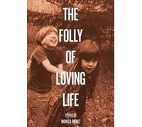 Monica Drake The Folly of Loving Life (Tascabile)