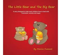Monica Dumont The Little Bear and The Big Bear (Tascabile)