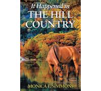 Monica E. Simmons It Happened in The Hill Country (Tascabile)
