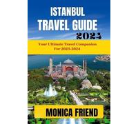 Monica Friend Istanbul Travel Guide (Tascabile)