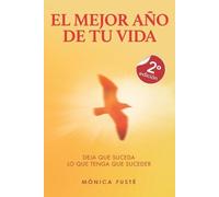 Monica Fuste El Mejor Ano de tu Vida (Tascabile)