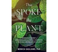 Monica Gagliano Thus Spoke the Plant (Tascabile)