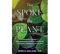 Monica Gagliano Thus Spoke the Plant (Tascabile)