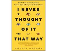 Mónica Guzmán BenBella Books I Never Thought of It That Way (Tascabile)