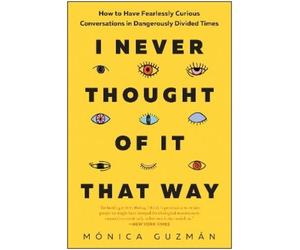 Monica Guzman I Never Thought of It That Way (Tascabile)