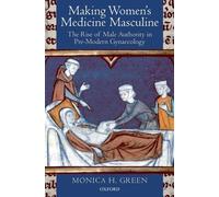 Monica H. Green Making Women's Medicine Masculine (Copertina rigida)