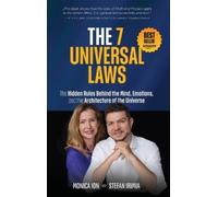 Monica Ion Stefan Irimia The 7 Universal Laws (Copertina rigida)