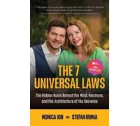 Monica Ion Stefan Irimia The 7 Universal Laws (Copertina rigida)