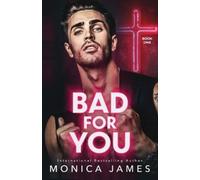 Monica James Bad for You (Tascabile)