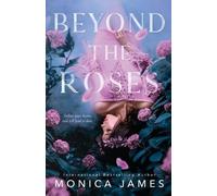 Monica James Beyond the Roses (Tascabile)
