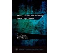 Monica K. Miller Stress, Trauma, and Wellbeing in the Legal System (Tascabile)