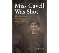 Monica Kendall Miss Cavell Was Shot (Tascabile)