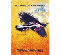 Monica Kocsmaros Because of a Fishbone (Copertina rigida)