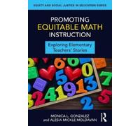 Monica L. Gonzalez Alesia Mickle Mol Promoting Equitable Math Instru (Tascabile)