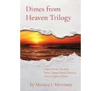 Monica L Morrissey Dimes from Heaven Trilogy (Tascabile)