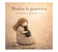 Monica la guaritrice: Una storia di amore che cura