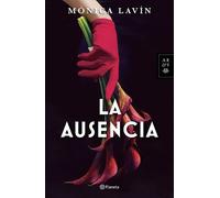 Mónica Lavín La Ausencia (Novela) / The Absence (a Novel) (Tascabile)
