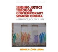 Mónica López Le Sensing Justice through Contemporary Spanish (Copertina rigida)