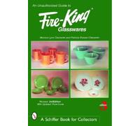 Monica Lynn Clements An Unauthorized Guide to Fire-King® Glasswares (Tascabile)