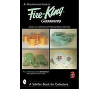 Monica Lynn Clements An Unauthorized Guide to Fire-Kingt Glasswares (Tascabile)