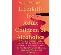 Monica M Gray Lifeskills for Adult Children of Alcoholics (Tascabile)