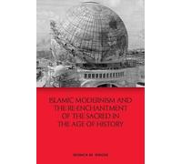 Monica M. Ringe Islamic Modernism and the Re-Enchantment of the Sacr (Tascabile)
