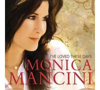 Monica Mancini I've Loved These Days (CD) Album